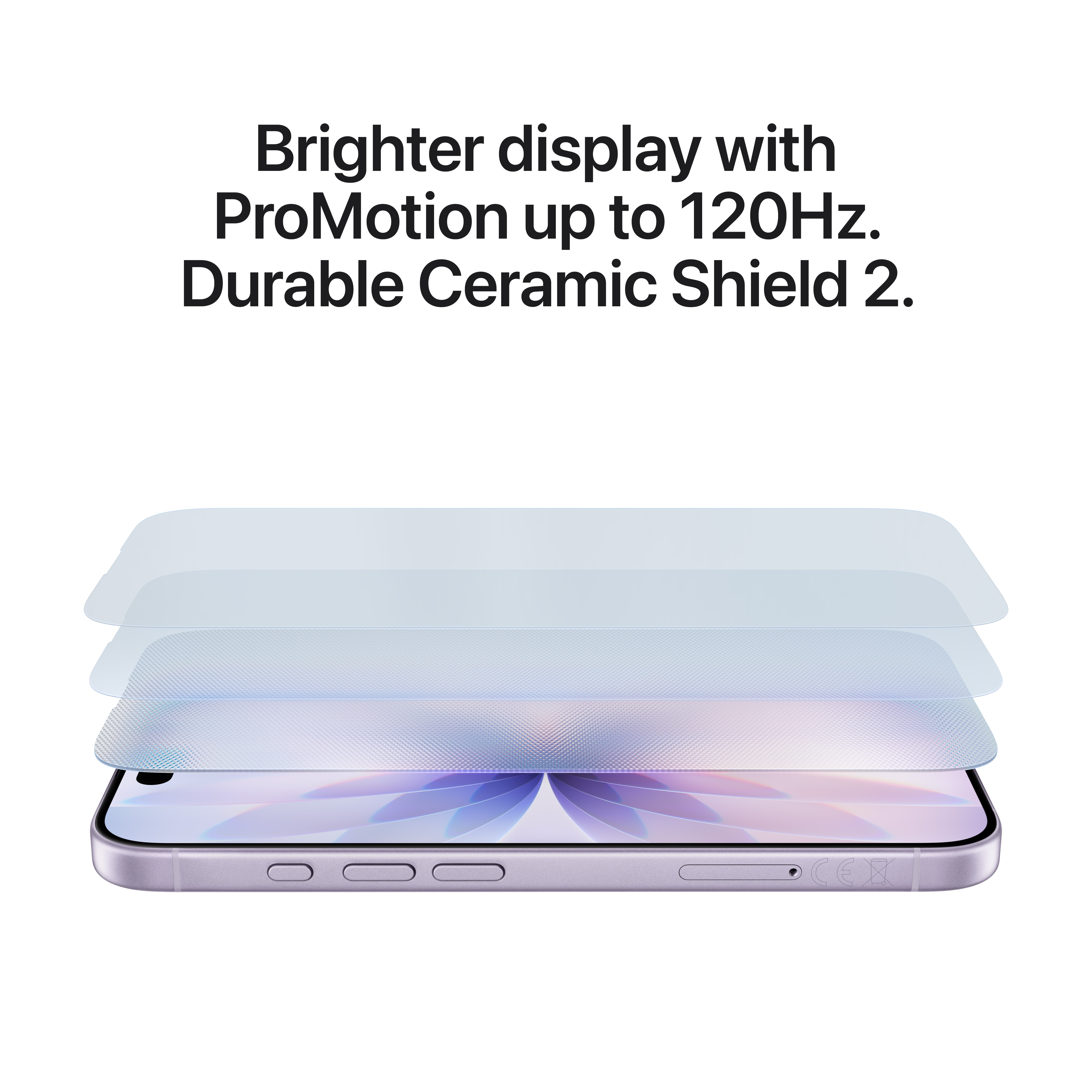 Telefon mit Display. Drei transparente Schichten liegen über dem Bildschirm. Text: Helles Display mit ProMotion, Durable Ceramic Shield 2.