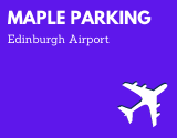 Maple Parking Meet and Greet Edinburgh