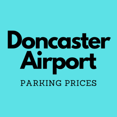 Doncaster Airport Parking Prices